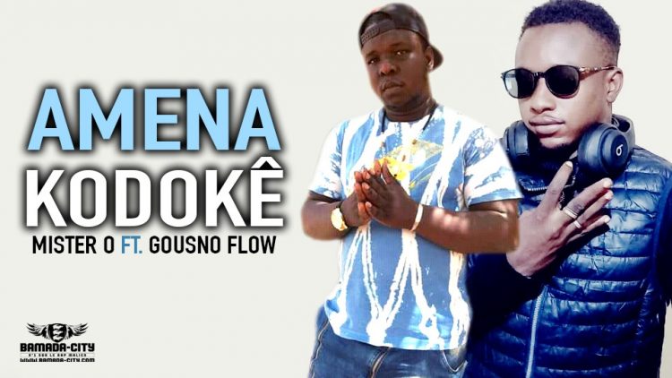 MISTER O Feat. GOUSNO FLOW - AMENA KODOKÊ - Prod by LAFIA PROD