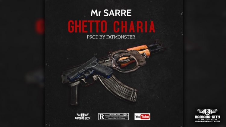 MR SARRÉ - GHETTO CHARIA - Prod by MONSTER MUSIC