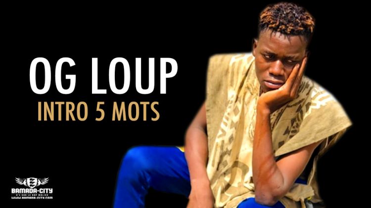 OG LOUP - INTRO 5 MOTS - Prod by ZACK PROD