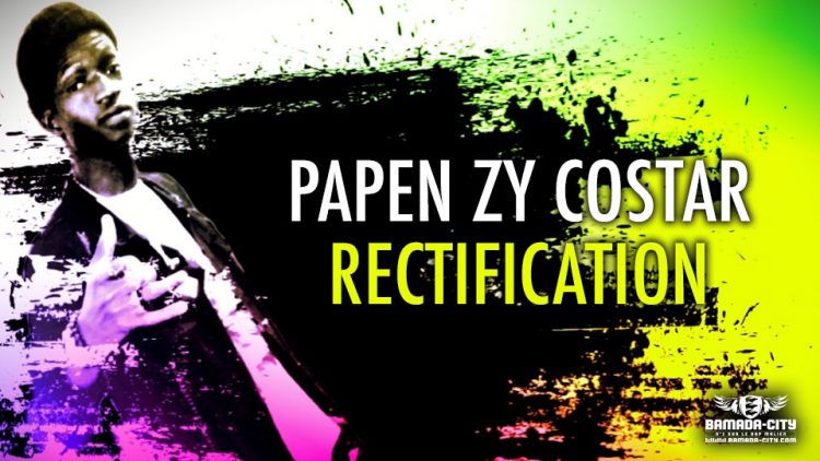 PAPEN ZY COSTAR - RECTIFICATION - Prod by AFRICA M RECORDS