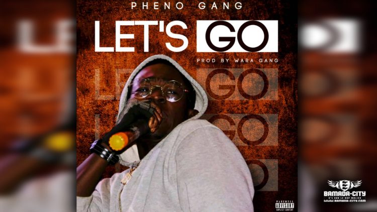 PHENO GANG - LET'S GO - Prod by WARA GANG PROD