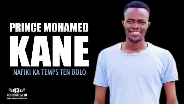 PRINCE MOHAMED KANE - NAFIKI KA TEMPS TEN BOLO - Prod by MK PROD