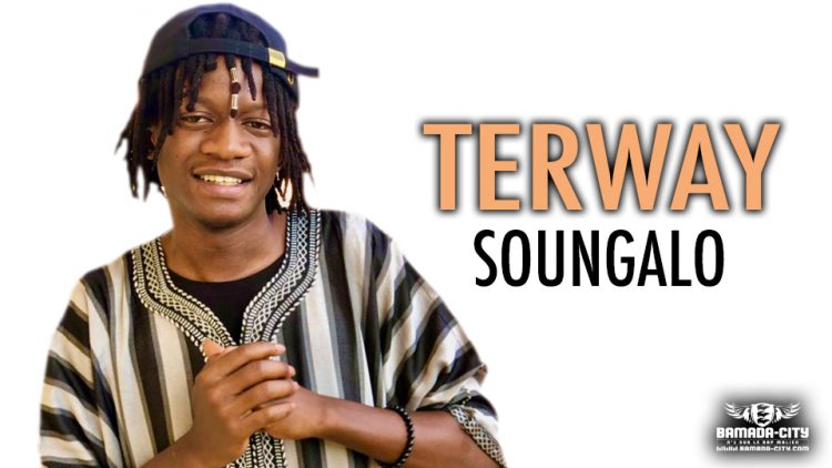 TERWAY - SOUNGALO - Prod by PIZARRO ( BAMADA CITY)