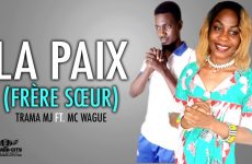 TRAMA MJ Feat. MC WAGUE - LA PAIX (FRÈRE SŒUR) - Prod by H2 Musique