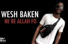 WESH BAKEN - NE BE ALLAH FO - Prod by HB PROD