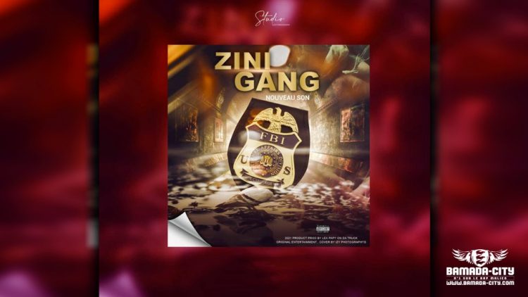 ZINI GANG - FBI - Prod by LEX PAPY