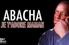 ABACHA - JE T'ADORE MAMAN - Prod by DJ ELY