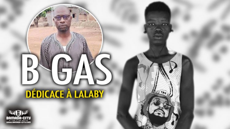 B GAS - DÉDICACE À LALABY - Prod by YEBISKO