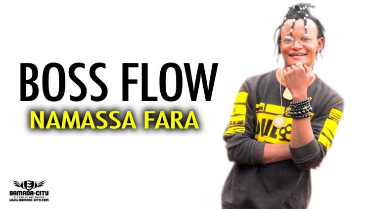BOSS FLOW - NAMASSA FARA - Prod by BACKOZY BEAT