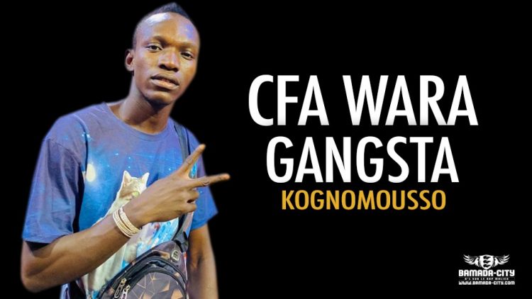 CFA WARA GANGSTA - KOGNOMOUSSO - Prod by OUSBY