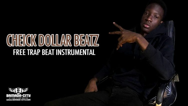 CHEICK DOLLAR BEATZ - FREE TRAP BEAT INSTRUMENTAL - Prod by CHEICK DOLLAR BEATZ