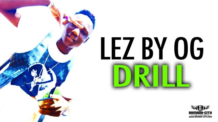 LEZ BY OG - DRILL - Prod by MORGANE MUSIC