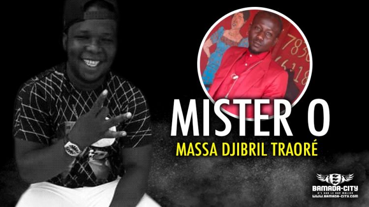 MISTER O - MASSA DJIBRIL TRAORÉ - Prod by LAFIA PROD