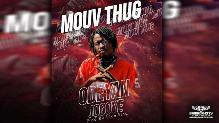 MOUV THUG - ODEYAN JOGOYÉ - Prod by LION KING