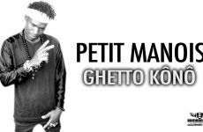 PETIT MANOIS - GHETTO KÔNÔ - Prod by H2MUSIC