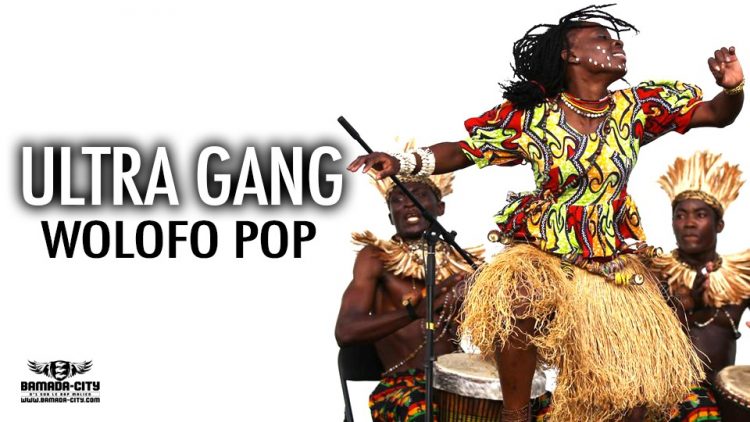 ULTRA GANG - WOLOFO POP - Prod by YOUNG MOH IZI