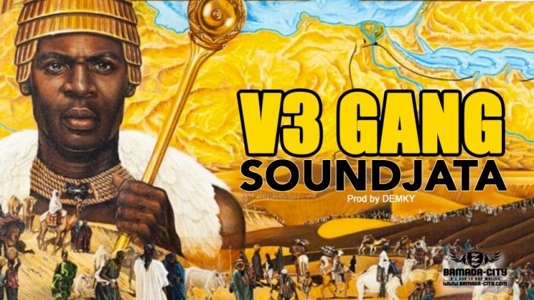 V3 GANG - SOUNDJATA - Prod by P DEMKY