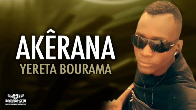 YERETA BOURAMA - AKÊRANA - Prod by LAFIA PROD