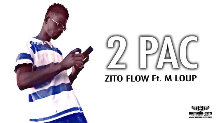 ZITO FLOW Feat. M LOUP - 2 PAC - Prod by KRONIK