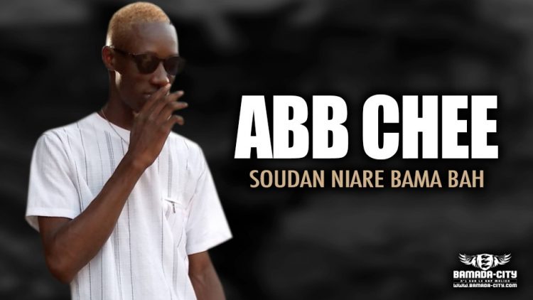 ABB CHEE - SOUDAN NIARE BAMA BAH - Prod by DOUCARA