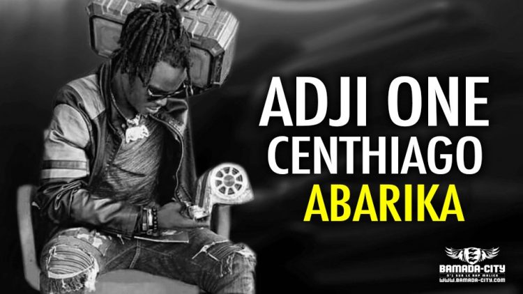 ADJI ONE CENTHIAGO - ABARIKA - Prod by LAKARÉ PROD