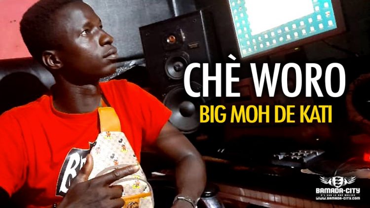 BIG MOH DE KATI - CHÈ WORO - Prod by WIZ KAFRI