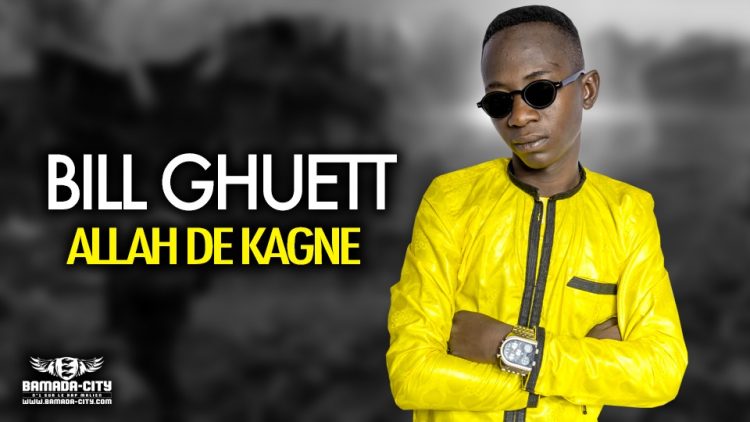 BILL GHUETT - ALLAH DE KAGNE - Prod by ISAAC