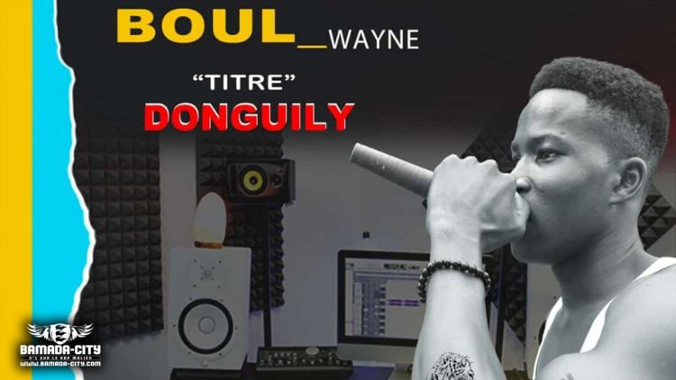 BOUL WAYNE - DONGUILY - Prod by DOUCARA