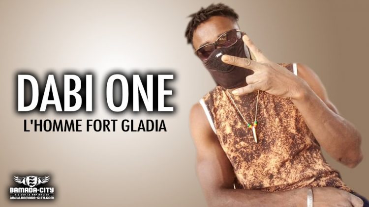 DABI ONE - L'HOMME FORT GLADIA - Prod by LEX PAPY