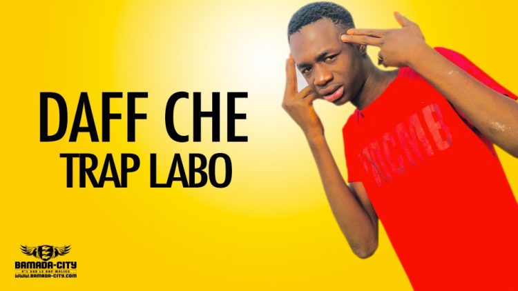 DAFF CHE - TRAP LABO - Prod by DERBY