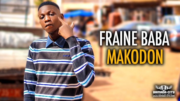 FRAINE BABA - MAKODON - Prod by PIZARRO (BAMADA-CITY)