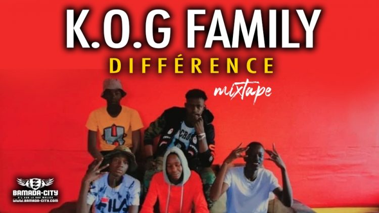 K.O.G FAMILY - DIFFÉRENCE (Mixtape Complète)