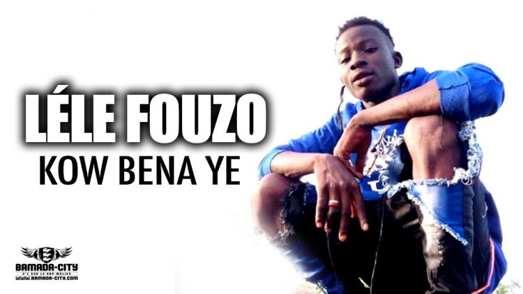 LÉLE FOUZO - KOW BENA YE - Prod by DASPI ONE