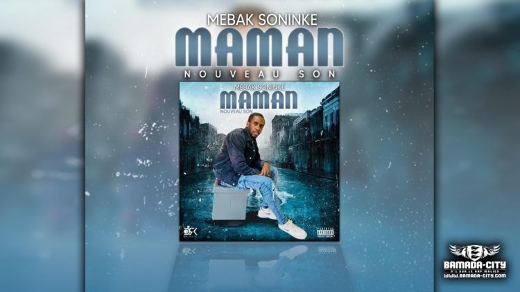 MEBAK SONINKÉ - MAMAN - Prod by DOUCARA