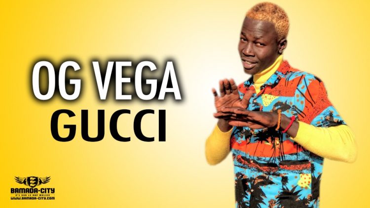 OG VEGA - GUCCI - Prod by SOUL BY