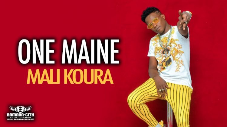 ONE MAINE - MALI KOURA