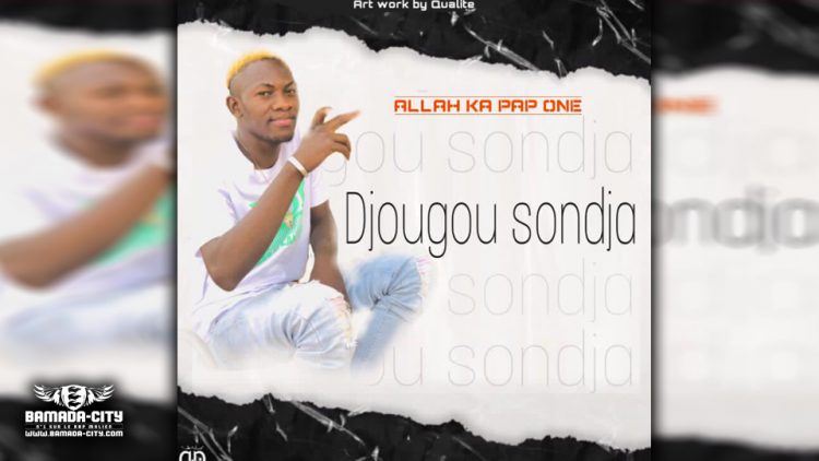 PAP ONE - DJOUGOU SONDJA - Prod by R WAN