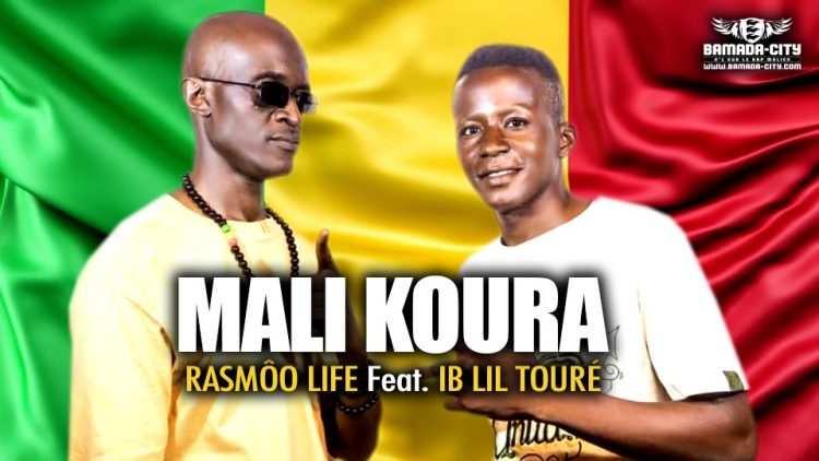 RASMÔO LIFE Feat. IB LIL TOURÉ - MALI KOURA - Prod by MOUGBIIIT