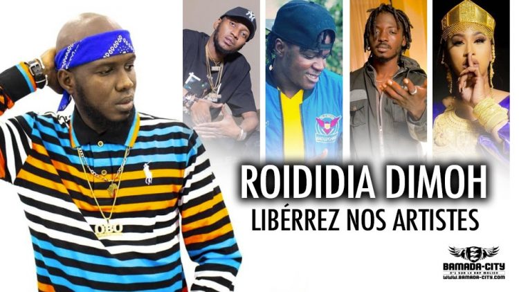 ROIDIDIA DIMOH - LIBÉREZ NOS ARTISTES - Prod by BAKARA PROD
