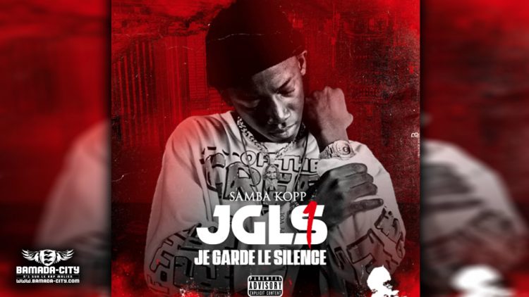 SAMBA KOPP - J.G.L.S (JE GARDE LE SILENCE) (Mixtape Complète)