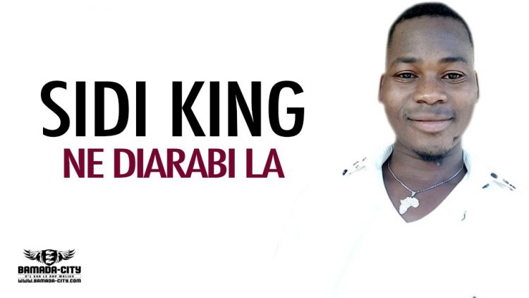 SIDI KING - NE DIARABI LA - Prod by DALLAS RECORD BEAT