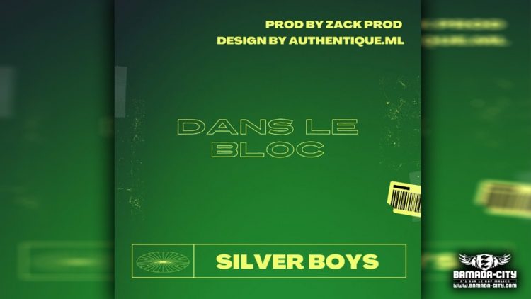 SILVER BOYS - DANS LE BLOC - Prod by ZACK PROD
