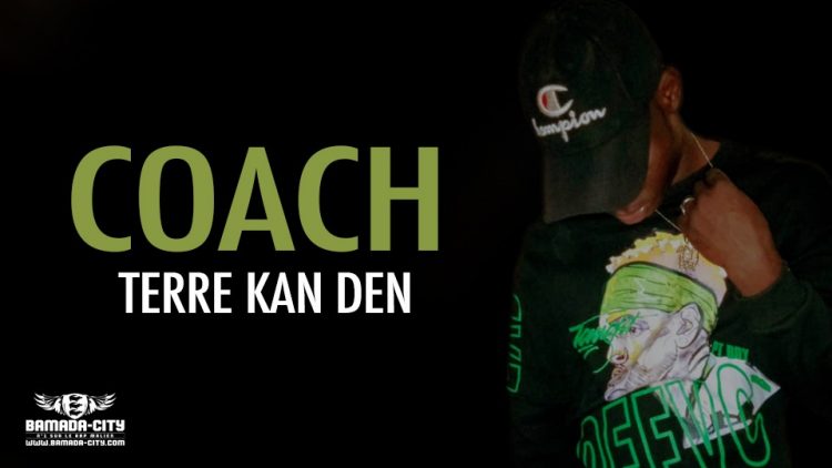 TERRE KAN DEN - COACH - Prod by DOUCARA