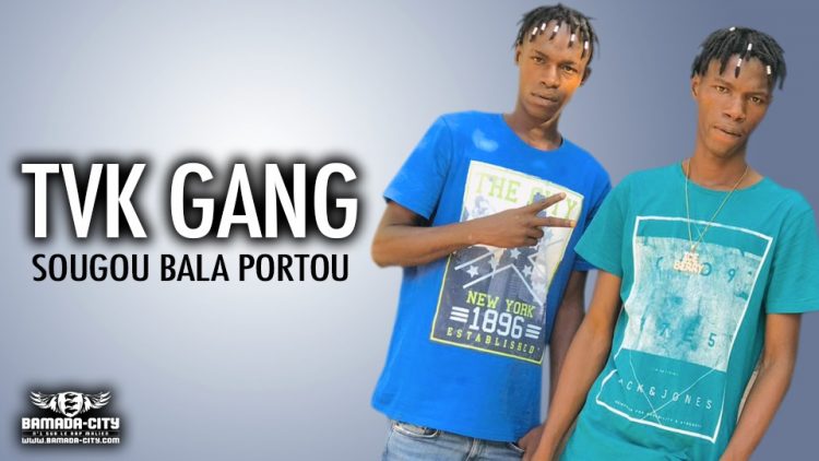 TVK GANG - SOUGOU BALA PORTOU - Prod by DINA ONE