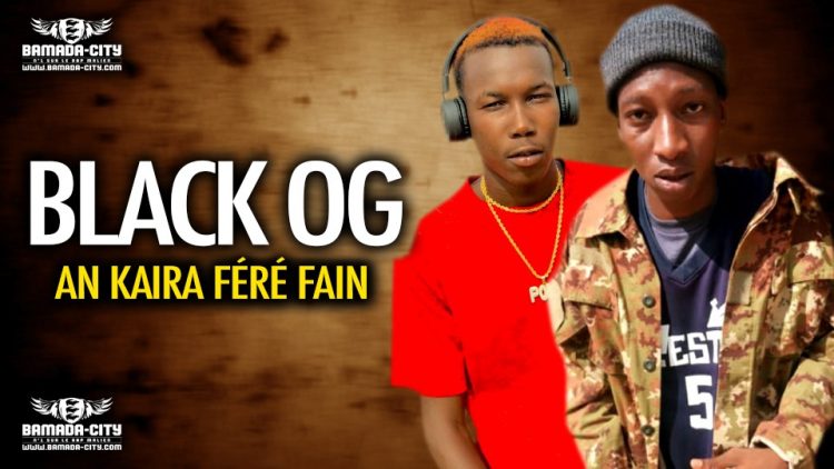 BLACK OG - AN KAIRA FÉRÉ FAIN - Prod by NELLY PROD