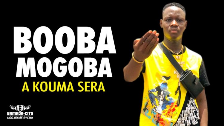 BOOBA MOGOBA - A KOUMA SERA - Prod by P DEMKY