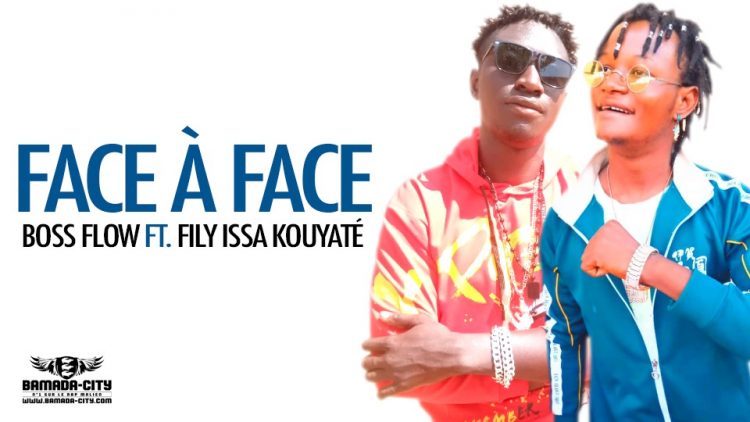 BOSS FLOW Feat. FILY ISSA KOUYATÉ - FACE À FACE - Prod by BACKOZY BEAT
