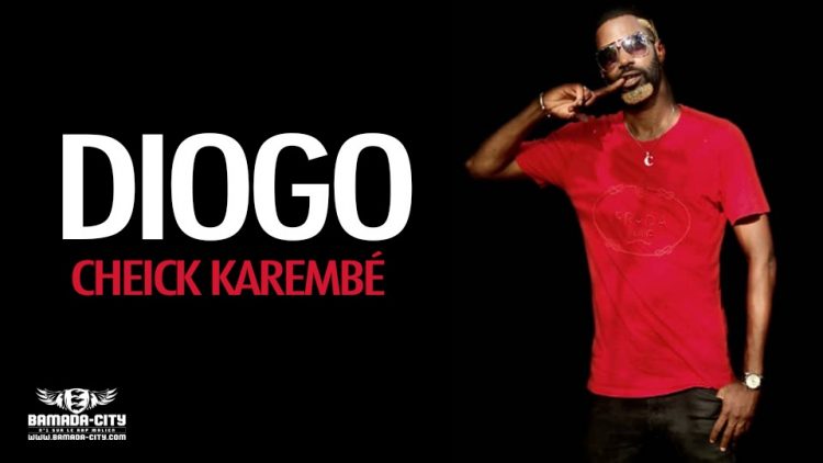 CHEICK KAREMBÉ - DIOGO - Prod by HARRY