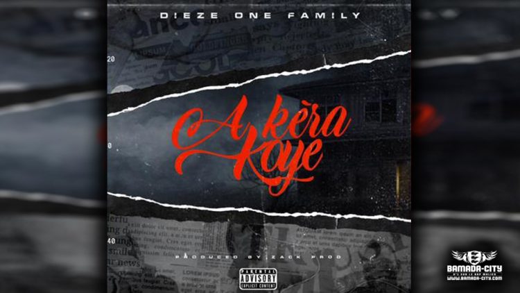 DIEZE ONE FAMILY - A KÈRA KOYE - Prod by ZACK PROD