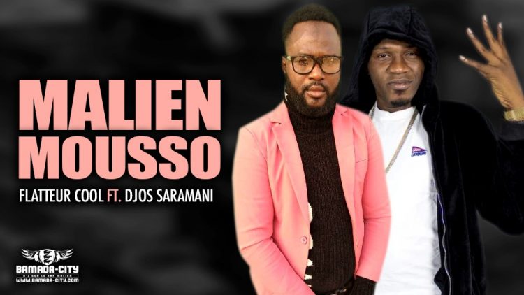 FLATTEUR COOL Feat. DJOS SARAMANI - MALIEN MOUSSO - Prod by GALIDOU ON THE BEAT